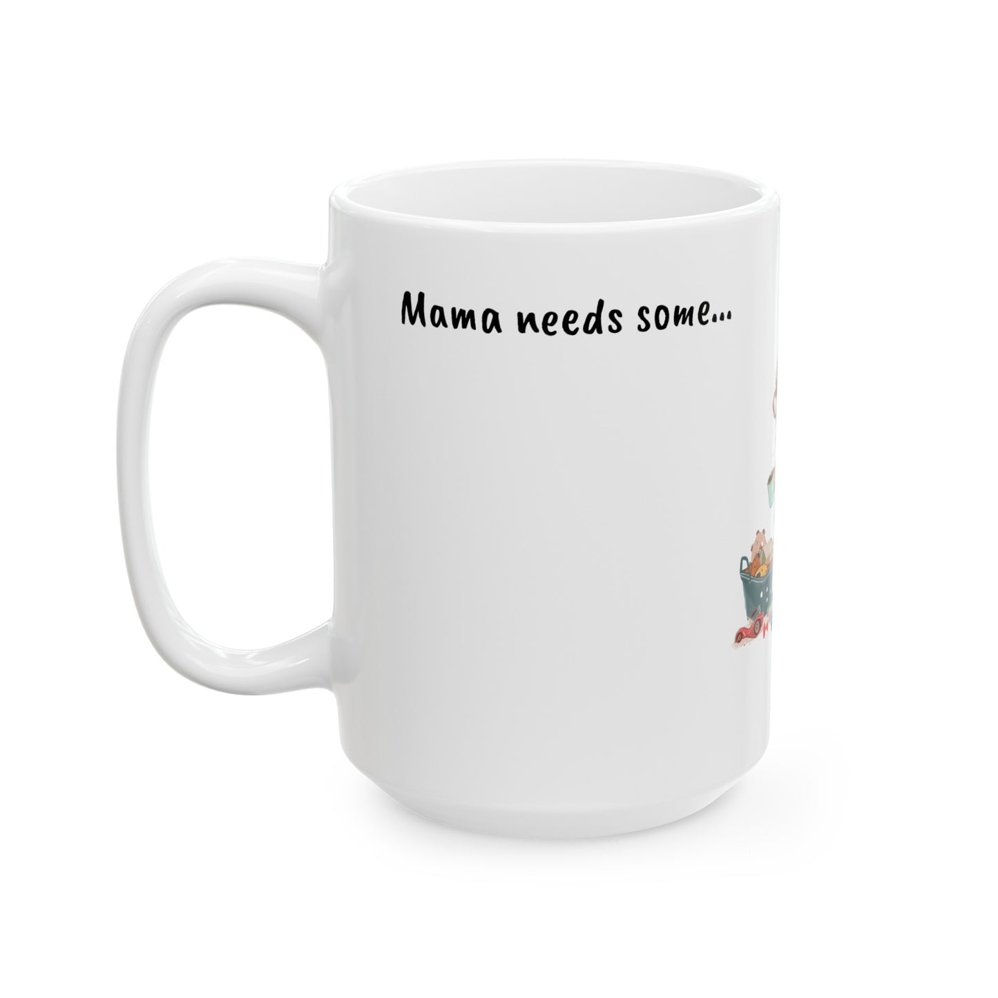 Mama needs some Coffee Ceramic Mug  (11oz, 15oz)| Gift for mom | Mother's day Gift | Gift for her