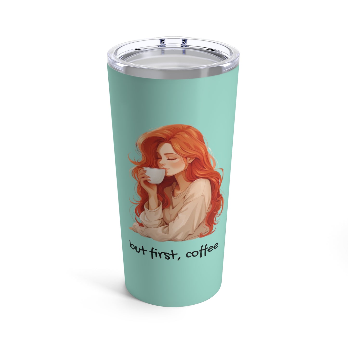 But first, coffee red head girl tumbler cup 20oz