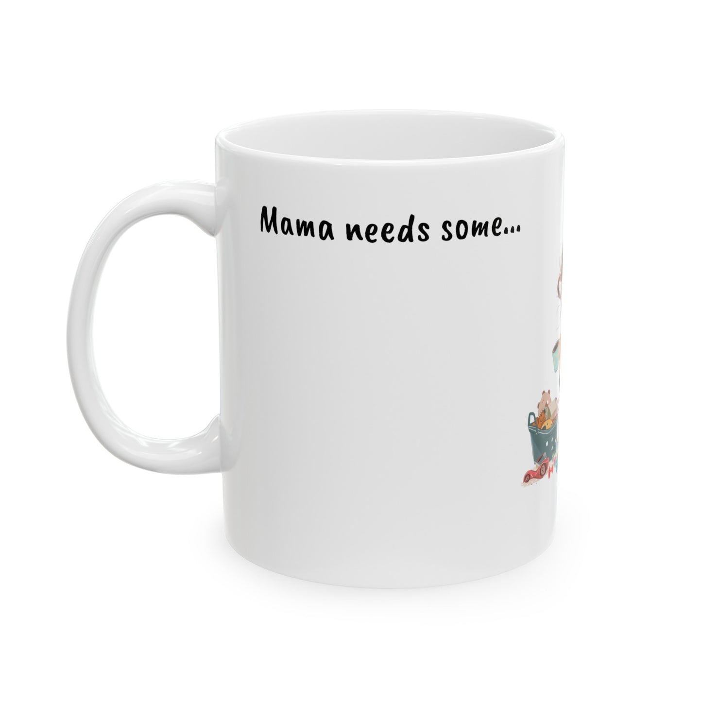 Mama needs some Coffee Ceramic Mug  (11oz, 15oz)| Gift for mom | Mother's day Gift | Gift for her