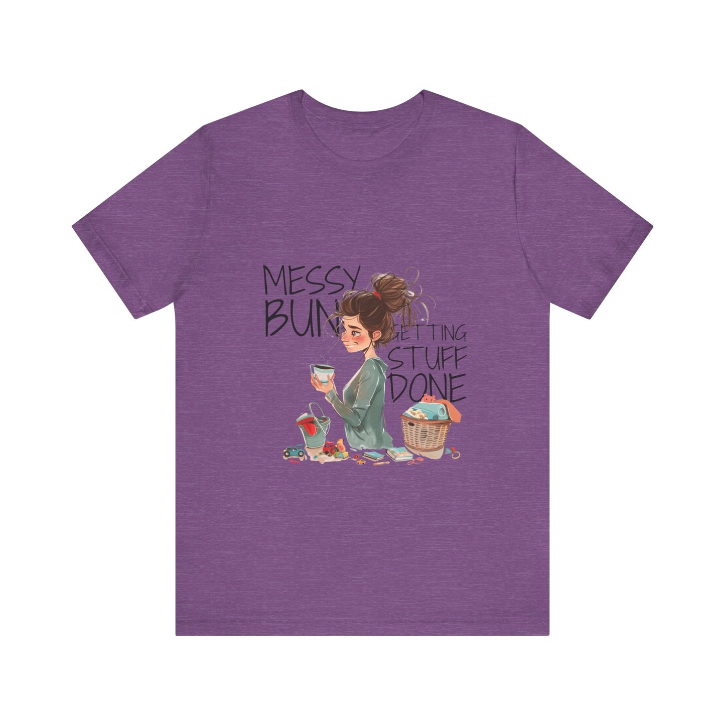 Messy Bun Getting Stuff Done Tshirt | Gift for mom | Mother's day Gift