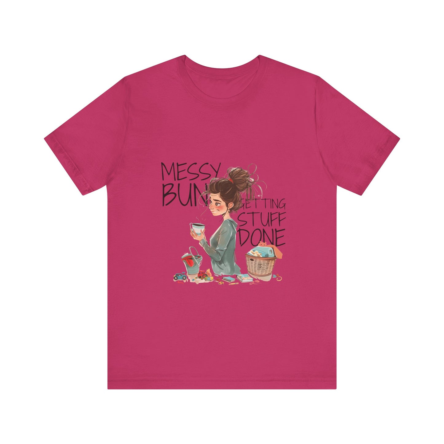 Messy Bun Getting Stuff Done Tshirt | Gift for mom | Mother's day Gift